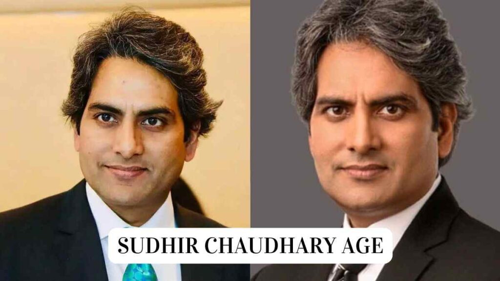 Sudhir Chaudhary Age